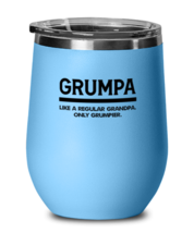 Funny,Grandpa Wine Glass Grumpa Like a Regular Grandpa LtBlue-WG  - £20.87 GBP