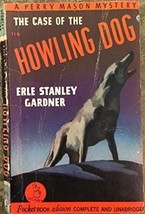 Erle Stanley Gardner: Case Of The Howling Dog - Paperback ( VG+ Cond.) - $32.80