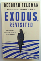 Exodus, Revisited: My Unorthodox Journey to Berlin by Feldman, Deborah - €3,93 EUR