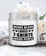 Funny Candle For T-Shirts Collector - Wears Black Loves Avoids People - ... - $19.95