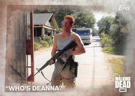 2016 Topps The Walking Dead #69 &quot;Who&#39;s Deanna&quot; AMC  - $0.89