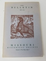 The Bulletin Missouri Historical Society Slavery St. Louis July 1974 Par... - $18.95