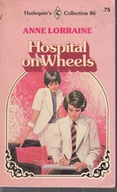 Lorraine, Anne - Hospital On Wheels - Harlequin Collection - # 86 + - £4.73 GBP