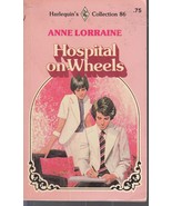 Lorraine, Anne - Hospital On Wheels - Harlequin Collection - # 86 + - £4.73 GBP