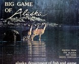 [SIGNED] Big Game of Alaska: Photos From The Alaska Big Game Photo Contest - $34.19