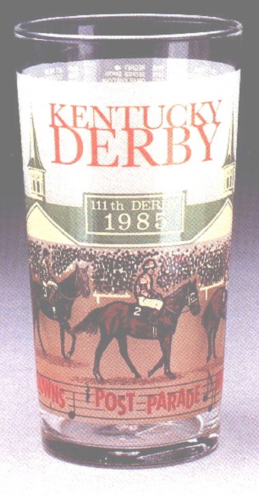 1985 - 111th Kentucky Derby Glass in MINT Condition - SPEND a BUCK - $12.00