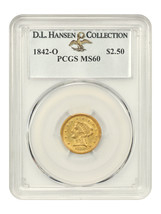1842-O $2.50 PCGS MS60 ex: D.L. Hansen - $11,967.38