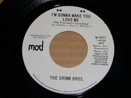 The Grimm Bros I&#39;m Gonna Make You Love Me Promo 45 Rpm Mod Label Richard Nixon - £20.03 GBP