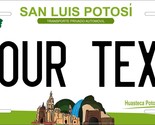 San Luis Potosi 2022 Mexico Plate Personalized Custom Auto Bike Motorcycle - £8.77 GBP+