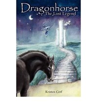 { [ Dragonhorse: The Lost Legend [ Dragonhorse: The Lost Legend ] By Cerf, Krist - £85.38 GBP