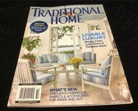 Traditional Home Magazine Summer 2023 Livable Luxury - £9.62 GBP
