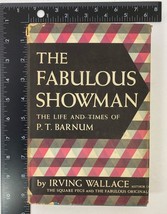 The Fabulous Showman, The Life and Times P.T. Barnum by Irving Wallace, HCDJ BCE - £15.59 GBP