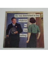 Anne Taintor Refrigerator Magnet Vintage &quot;Buying Selling&quot; PG Rated VG++ - $9.99