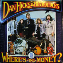 Dan Hicks And His Hot Licks - Where&#39;s The Money? (LP, Album, RE, Ter) (Good Plus - £3.07 GBP