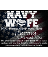 Navy Wife Most People Never Meet Their Heroes I Married Mine US Made - €5,37 EUR+