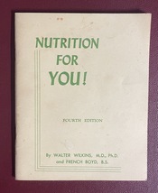 Nutrition For You!  (Fourth Edition) 1953...Walter Wilkins, M.D., Ph.D., French  - £9.82 GBP