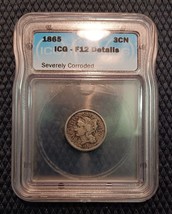 1865 Liberty 3 Cent Nickel 3¢ ICG Certified F12 Details Corroded - $39.45
