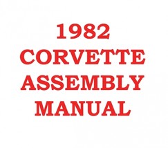 1982 Corvette Assembly Manual - £31.69 GBP