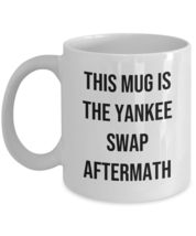 Yankee Swap Gag Funny White Elephant Prank Coffee &amp; Tea Mug - £11.78 GBP