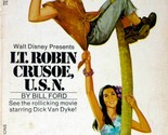 Lt. Robin Crusoe U. S. N. by Bill Ford / 1966 Disney Movie Tie-In edition - $2.27