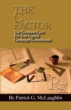 The C Factor: The Common Cure for Your Capital Campaign Conundrums by Patrick G. - £6.45 GBP