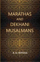 Marathas And Dekhani Musalmans [Hardcover] - £25.31 GBP