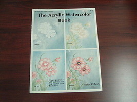 The acrylic watercolor book by Helen Roberts 11 easy projects with patterns - £15.25 GBP