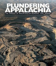 Plundering Appalachia: The Tragedy of Mountaintop Removal Coal Mining NEW SEALED - £18.93 GBP