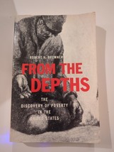 From The Depths The Discovery Of Poverty In The United By Robert H. Bremner 1972 - £15.18 GBP