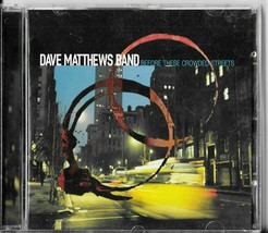 BEFORE THESE CROWDED STREETS by Dave Matthews Band (CD, Apr-1998, RCA) - $2.95
