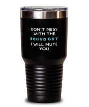 30 oz Tumbler Stainless Steel  Funny Don&#39;t Mess With The Sound Guy I will mute  - £25.85 GBP