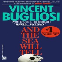 And the Sea Will Tell by Vincent Bugliosi, Bruce Henderson - $8.89