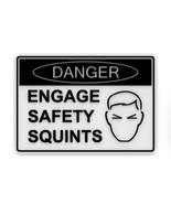 Funny Sign | Danger! Engage Safety Squints - £7.81 GBP