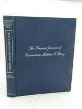 Pineau &amp; Morison Personal Journal Of Commodore Matthew C. Perry 1968 Japan Exp. - £78.34 GBP