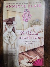 A Veiled Deception (A Vintage Magic Mystery) by Blair, Annette - £3.72 GBP