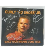 Curly No Shoes Jr Make Your Dreams Come True CD Signed Autographed 2005 ... - £14.31 GBP