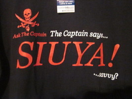Nwt - Ask The Captain The Captain Says Siuya! ...Savvy? Adult Size L S-Sleeve T - £10.38 GBP