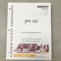 JPN 102 First Year Japanese II ASU 2016 Loose Leaf Gahan/Wilson/Yamashita - £15.47 GBP