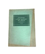 Everybody’s Little History of Music by Dr. Hugo Leichtentritt –1938 Edition - $46.55