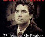 Blood Brother: 33 Reasons My Brother Scott Peterson Is Guilty by Anne Bi... - $3.41