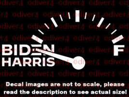 Biden Harris Gas Gauge on Empty Decal Bumper Sticker Made in the USA  - £5.36 GBP+