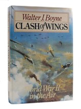 Walter J. Boyne CLASH OF WINGS World War II in the Air 1st Edition 1st Printing - £40.97 GBP