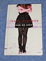 And We Stay Hardback Jenny Hubbard 2014 Delacorte Press - £2.33 GBP