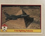 Vintage Operation Desert Shield Trading Cards 1991 #69 Fighting Falcons - $1.97