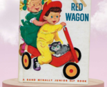 The Little Red Wagon (Hazel P. Cederborg - 1949) A Rand McNally Junior E... - $10.98
