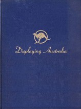 [1945] Displaying Australia: Pictorial Survey of the Progress of a Young Nation - £6.37 GBP