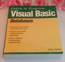 Learn To Program Visual Basic Databases John Smiley Use Objects in Code ... - £27.52 GBP