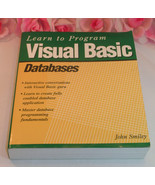 Learn To Program Visual Basic Databases John Smiley Use Objects in Code ... - £27.86 GBP