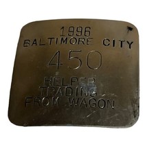 Vtg 1996 Baltimore City Helper Trading From Wagon Badge #450 Silver In Color Pin - £21.95 GBP