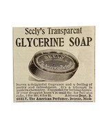 Seely&#39;s Transparent Glycerine Soap 1894 Advertisement Victorian Hygiene ... - $376.02 MXN